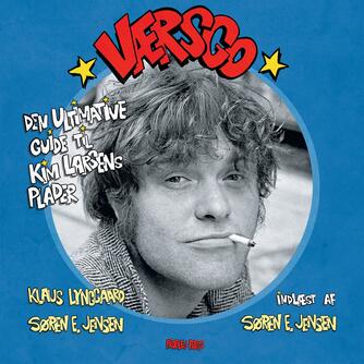 Søren E. Jensen, Klaus Lynggaard: Værsgo : den ultimative guide til Kim Larsens plader