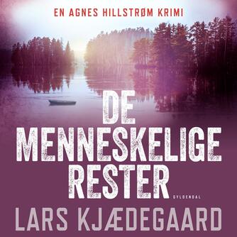 Lars Kjædegaard: De menneskelige rester : krimi