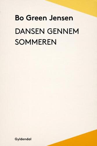 Bo Green Jensen: Dansen gennem sommeren