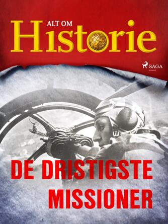 : De dristigste missioner