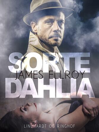 James Ellroy: Sorte Dahlia