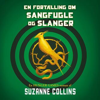 Suzanne Collins: En fortælling om sangfugle og slanger