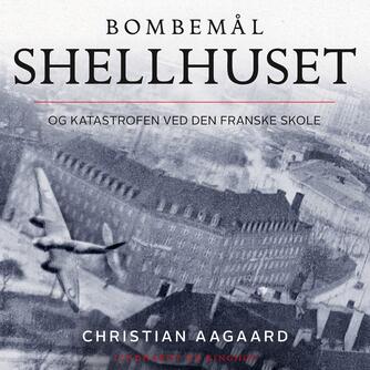 Christian Aagaard (f. 1984): Bombemål Shellhuset og katastrofen ved Den Franske Skole