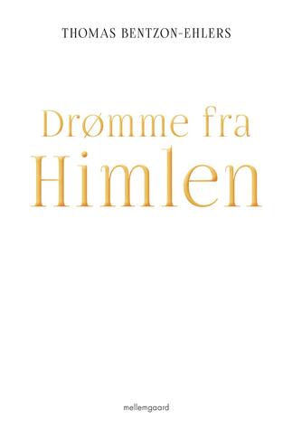 Thomas Bentzon-Ehlers: Drømme fra himlen