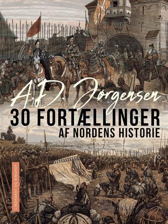 A. D. Jørgensen (f. 1840): 30 fortællinger af Nordens historie