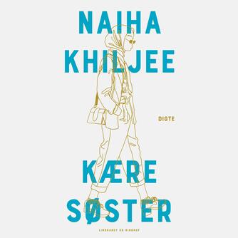 Naiha Khiljee: Kære søster