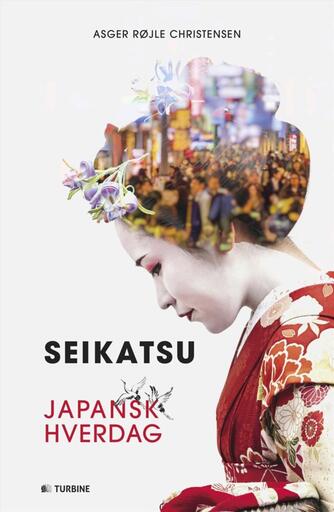 Asger Røjle Christensen: Seikatsu