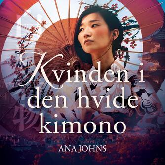 Ana Johns: Kvinden i den hvide kimono