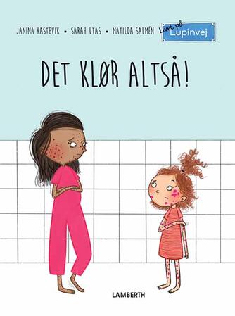 Janina Kastevik, Sarah Utas: Det klør altså!