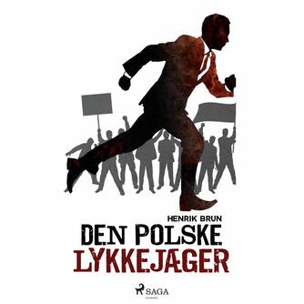 Henrik Brun: Den polske lykkejæger