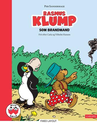 Per Sanderhage: Rasmus Klump som brandmand