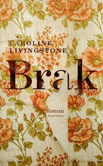 Caroline Livingstone (f. 1987): Brak : roman