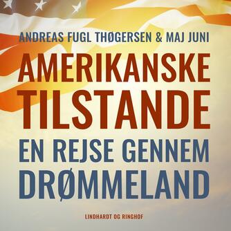 : Amerikanske tilstande : en rejse gennem drømmeland