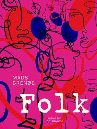 Mads Brenøe: Folk : roman