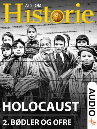 : Holocaust. 2, Bødler og ofre