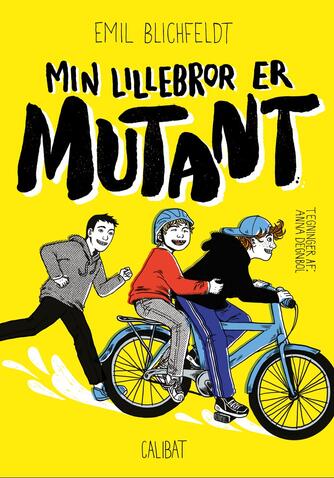 Emil Blichfeldt: Min lillebror er mutant