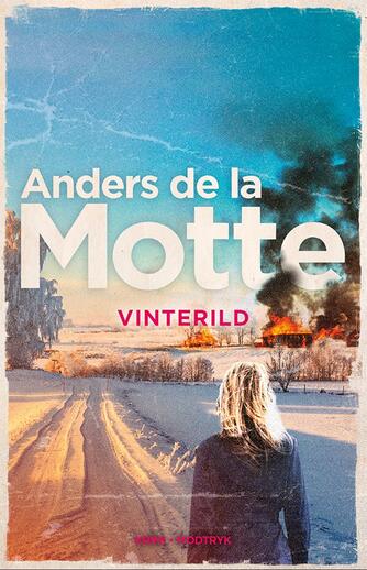 Anders De la Motte: Vinterild : krimi