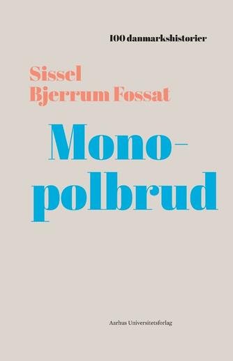 Sissel Bjerrum Fossat: Monopolbrud