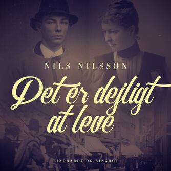 Nils Nilsson (f. 1897): Det er dejligt at leve