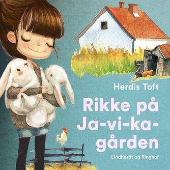 Herdis Toft: Rikke på Ja-vi-ka-gården