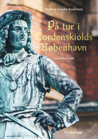 Morten Lander Andersen (f. 1972): På tur i Tordenskiolds København