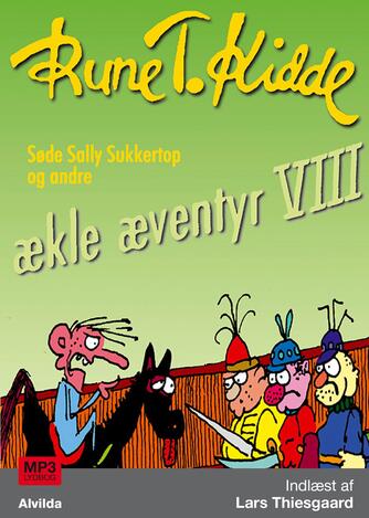 Rune T. Kidde: Ækle æventyr. 8