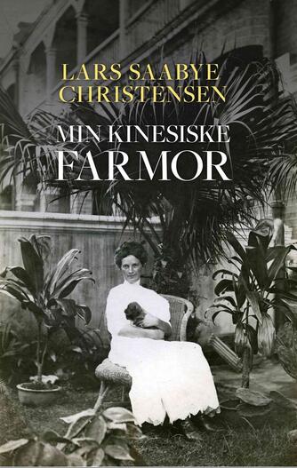 Lars Saabye Christensen (f. 1953): Min kinesiske farmor