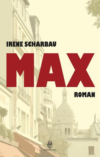 Irene Scharbau: Max : roman
