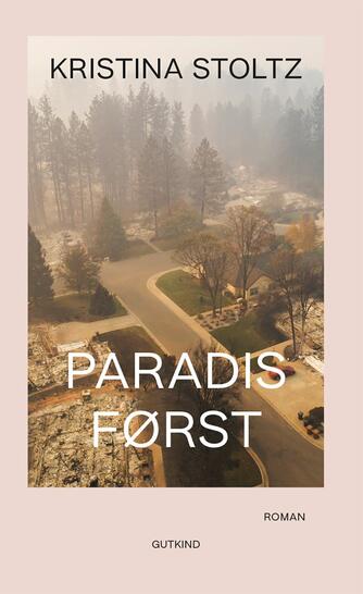 Kristina Stoltz: Paradis først : roman