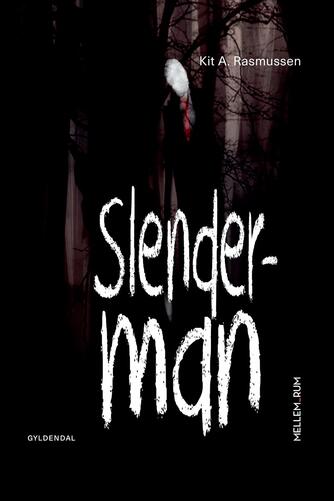 Kit A. Rasmussen: Slenderman