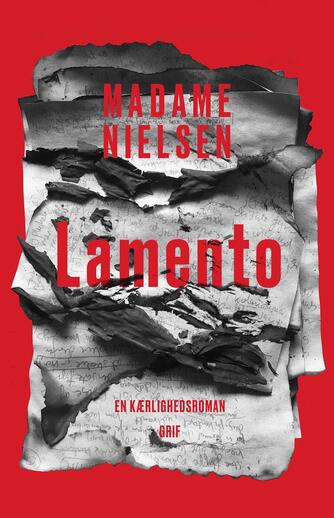 Madame Nielsen (f. 1963): Lamento : en kærlighedsroman