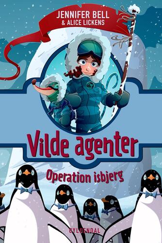 Jennifer Bell: Vilde agenter - operation isbjerg