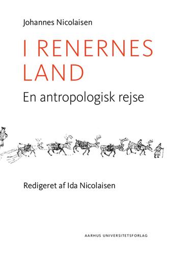 Johannes Nicolaisen (f. 1921): I renernes land : en antropologisk rejse