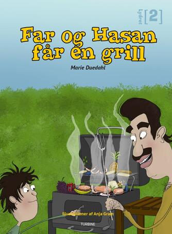 Marie Duedahl: Far og Hasan får en grill