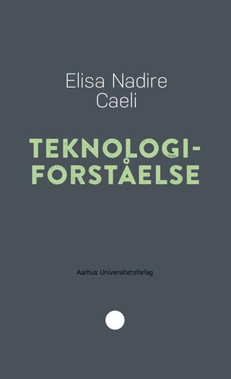 Elisa Nadire Caeli: Teknologiforståelse