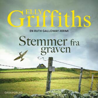 Elly Griffiths: Stemmer fra graven