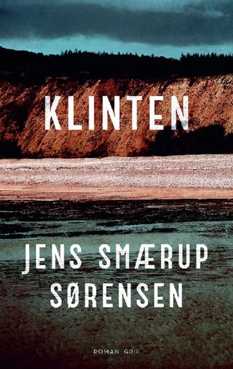 Jens Smærup Sørensen: Klinten : roman