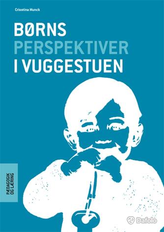 Crisstina Munck: Børns perspektiver i vuggestuen