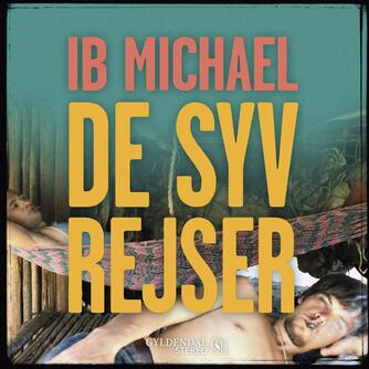 Ib Michael: De syv rejser