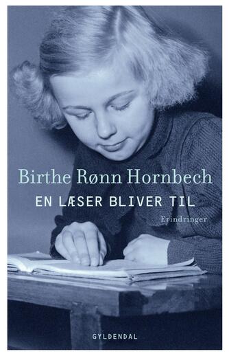 Birthe Rønn Hornbech: En læser bliver til : erindringer