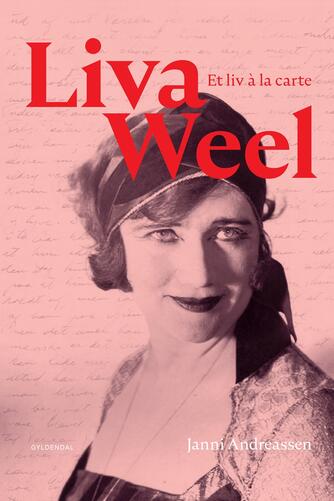 Janni Andreassen (f. 1942): Liva Weel - et liv à la carte