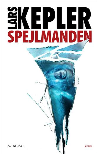 Lars Kepler: Spejlmanden : krimi