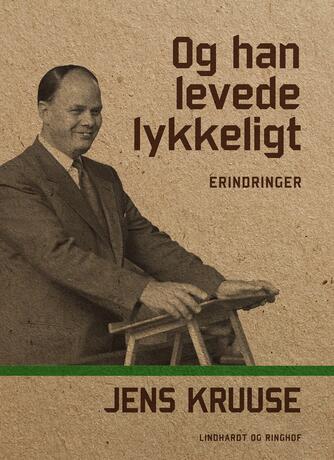 Jens Kruuse: Og han levede lykkeligt