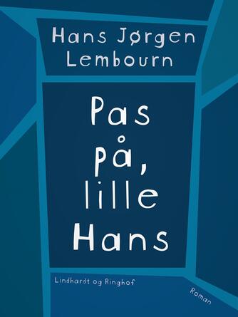 Hans Jørgen Lembourn: Pas på, lille Hans