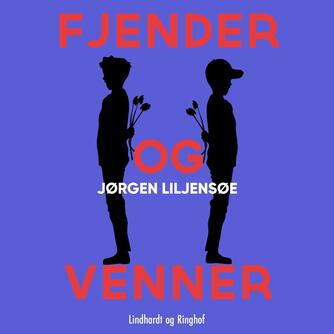 Jørgen Liljensøe: Fjender og venner