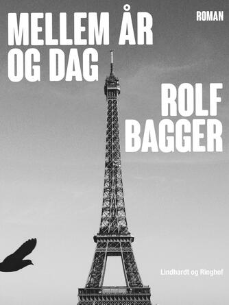 Rolf Bagger: Mellem år og dag