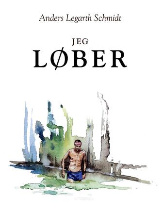 Anders Legarth Schmidt: Jeg løber