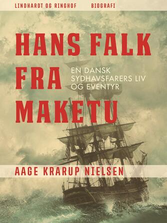 Aage Krarup Nielsen: Hans Falk fra Maketu