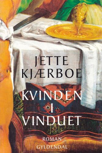 Jette Kjærboe: Kvinden i vinduet : roman