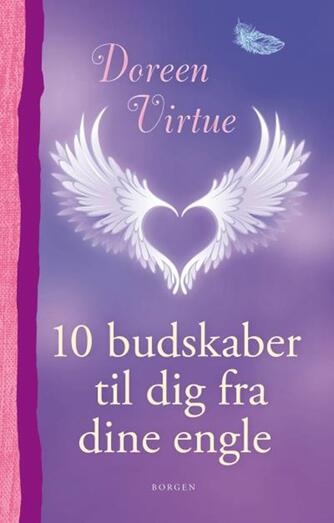 Doreen Virtue: 10 budskaber til dig fra dine engle